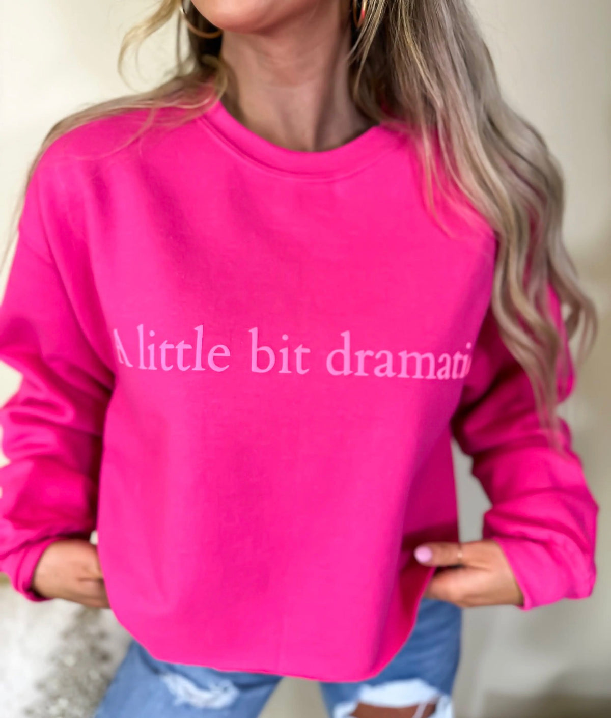 z   A Little Bit Dramatic Crewneck